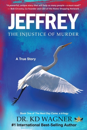 Wagner, Kd. JEFFREY - The Injustice of Murder. A Gold Star Matrix I, Inc., 2023.