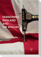 Fashioning England and the English