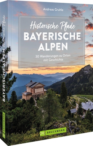 Gruhle, Andreas. Historische Pfade Bayerische Alpen - 30 Wanderungen zu Orten mit Geschichte. Bruckmann Verlag GmbH, 2022.