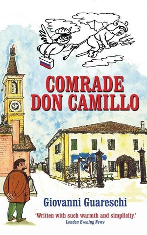Guareschi, Giovanni. Comrade Don Camillo - No. 4 in the Don Camillo Series. Pilot Productions Ltd, 2017.