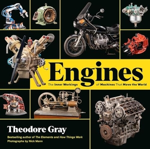 Gray, Theodore. Engines - The Inner Workings of Machines That Move the World. Running Press,U.S., 2022.