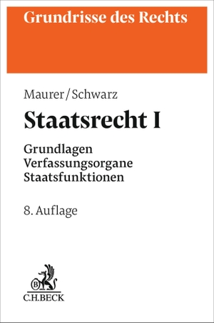 Maurer, Hartmut / Kyrill-A. Schwarz. Staatsrecht I - Grundlagen, Verfassungsorgane, Staatsfunktionen. C.H. Beck, 2026.