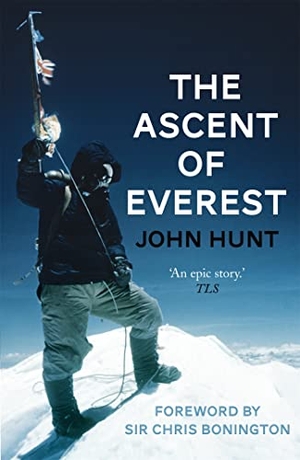 Hunt, John. Ascent of Everest. Hodder & Stoughton, 2013.