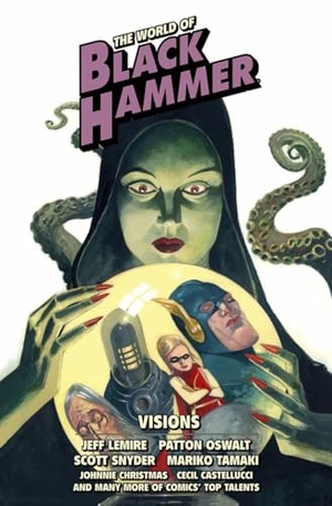 Lemire, Jeff / Oswalt, Patton et al. The World of Black Hammer Library Edition Volume 5. Dark Horse Comics,U.S., 2023.