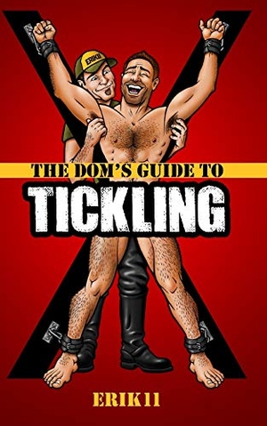 Brown, Aaron / Erik11. The Dom's Guide to TIckling. Touchladybirdlucky Studios, 2019.