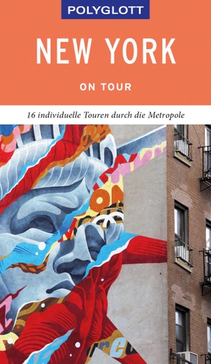 Chowanetz, Ken / Christine Metzger. POLYGLOTT on tour Reiseführer New York - 16 individuelle Touren durch die Stadt. Polyglott Verlag, 2019.