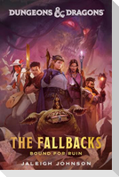 Dungeons & Dragons: The Fallbacks: Bound for Ruin