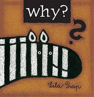 Prap, Lila. Why?. Firefly Books, 2018.