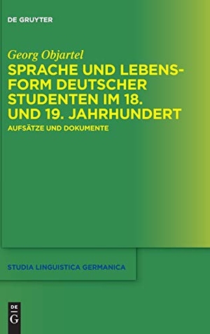 Objartel, Georg. Sprache und Lebensform deutscher Studenten im 18. und 19. Jahrhundert - Aufsätze und Dokumente. De Gruyter, 2016.