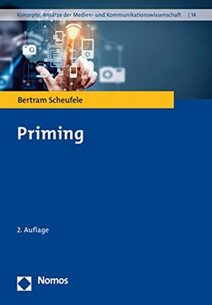 Scheufele, Bertram. Priming. Nomos Verlags GmbH, 2022.
