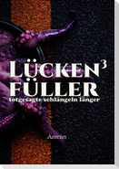 Lückenfüller 3 - totgesagte schlängeln länger
