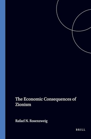 Rosenzweig. The Economic Consequences of Zionism. Brill, 1989.