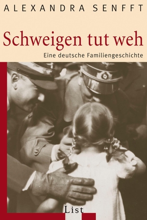 Senfft, Alexandra. Schweigen tut weh - Eine deutsche Familiengeschichte. Ullstein Taschenbuchvlg., 2008.