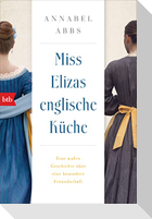 Miss Elizas englische Küche