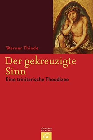 Thiede, Werner. Der gekreuzigte Sinn - Eine trinitarische Theodizee. Gütersloher Verlagshaus, 2007.