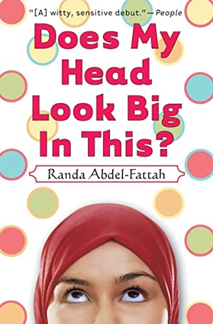 Abdel-Fattah, Randa. Does My Head Look Big in This?. Scholastic Inc., 2008.