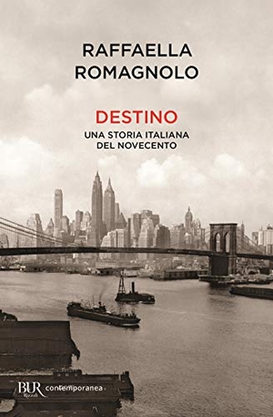 Romagnolo, Raffaella. Destino. Rizzoli, 2020.