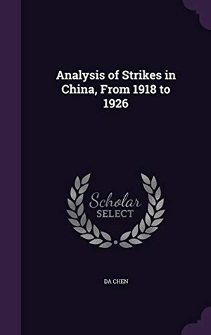 Chen, Da. Analysis of Strikes in China, From 1918 to 1926. Touchladybirdlucky Studios, 2016.
