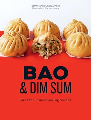 Souksisavanh, Orathay. Bao & Dim Sum - 60 Easy Bun and Dumpling Recipes. Hardie Grant Books (UK), 2023.