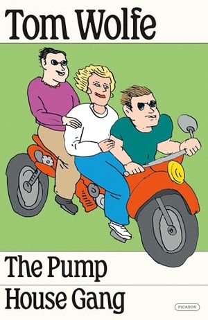 Wolfe, Tom. The Pump House Gang. Picador USA, 2024.