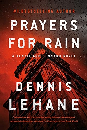 Lehane, Dennis. Prayers for Rain - A Kenzie and Gennaro Novel. HarperCollins, 2021.