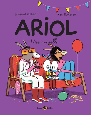 Guibert, Emmanuel / Marc Boutavant. I tre asinelli. Ariol. Vol. 8. Becco Giallo, 2021.
