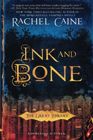 Caine, Rachel. Ink and Bone. Random House, 2016.