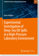 Experimental Investigation of Deep¿Sea Oil Spills in a High¿Pressure Laboratory Environment