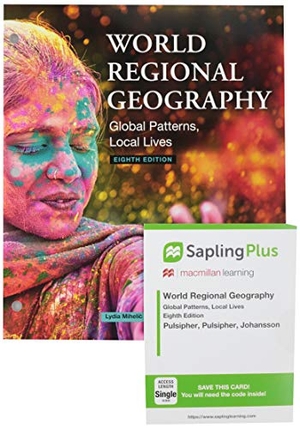 Pulsipher, Lydia Mihelic / Pulsipher, Alex et al. Loose-Leaf Version for World Regional Geography 8e & Saplingplus for World Regional Geography 8e (Single-Term Access). W. H. Freeman, 2020.