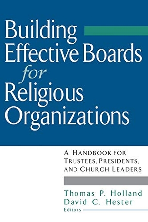 Holland / Thu Hester. Building Effective Boards. John Wiley & Sons, 1999.