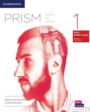 Diamond-Bayir, Stephaine / Kimberly Russell. Prism Level 1 Listening and Speaking Student's Book with Digital Pack. Cambridge University Press & Assessment, 2022.