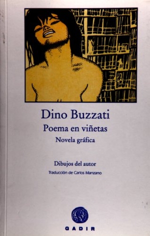 Buzzati, Dino / Carlos Manzano. Poema en viñetas : novela gráfica. Gadir Editorial, S.L., 2006.