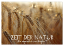 Zeit der Natur - Ein Augenblick zur Ewigkeit (Wandkalender 2024 DIN A2 quer), CALVENDO Monatskalender