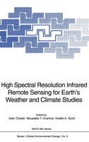 High Spectral Resolution Infrared Remote Sensing for Earth¿s Weather and Climate Studies