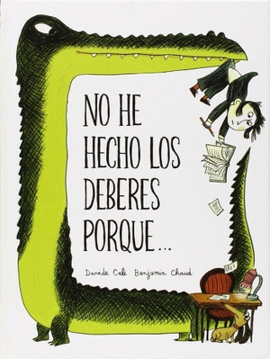 Chaud, Benjamín / Davide Cali. Nubeclasicos 2. No he hecho los deberes porque--. NubeOcho, 2014.