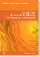 Geschlecht als gelebte Erfahrung