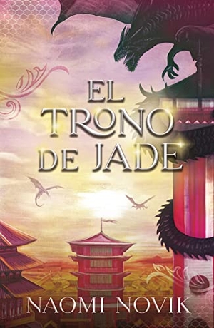 Novik, Naomi. Trono de Jade, El. Ediciones Urano, 2022.