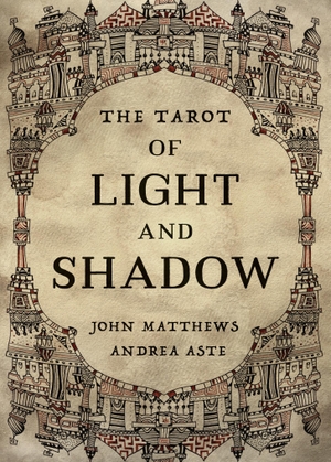 Matthews, John / Andrea Aste. The Tarot of Light and Shadow. Red Wheel, 2020.