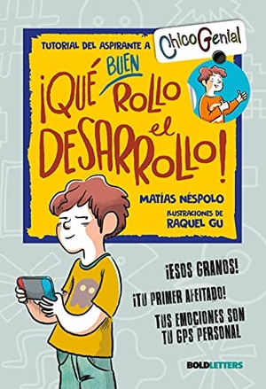 Néspolo, Matías / Raquel Gu. ¡Qué buen rollo el desarrollo!. VICENS VIVES ED CLT 471775, 2020.