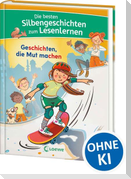 Die besten Silbengeschichten zum Lesenlernen - Geschichten, die Mut machen