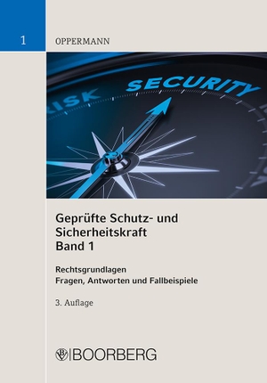Oppermann, Klaus. Geprüfte Schutz- und Sicherheitskraft Band 01: Rechtsgrundlagen - Fragen, Antworten und Fallbeispiele. Boorberg, R. Verlag, 2015.