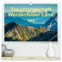 Traumlandschaft Werdenfelser Land - Teil II (hochwertiger Premium Wandkalender 2025 DIN A2 quer), Kunstdruck in Hochglanz
