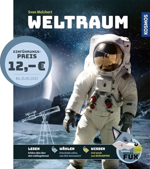 Melchert, Sven. Kosmos SchlauFUX - Weltraum - Kurze, spannende Texte wecken Neugier - selbst entscheiden, wo es weitergeht, macht Spaß und stärkt Lesekompetenz und Textverständnis - ab 8 Jahre.. Franckh-Kosmos, 2025.