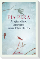 Al giardino ancora non l'ho detto