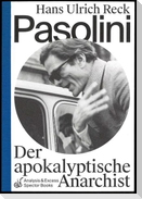 Pasolini - Der apokalyptische Anarchist