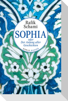 Sophia oder Der Anfang aller Geschichten