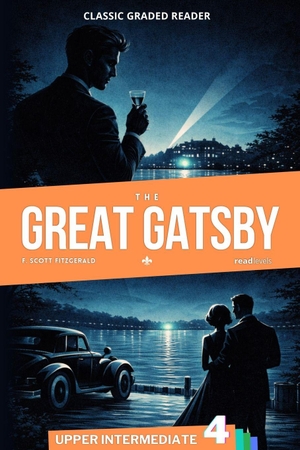 Fitzgerald, F Scott. The Great Gatsby - English Graded Reader - Level 4 (B2) - Upper Intermediate - Adults - ESL Self-Study. Amazon Digital Services LLC - Kdp, 2026.