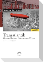 Transatlantik - Gereon Rathin Dokuzuncu Vakasi