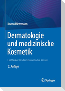 Dermatologie und medizinische Kosmetik