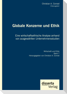 Globale Konzerne und Ethik: Eine wirtschaftsethische Analyse anhand von ausgewählten Unternehmensstudien